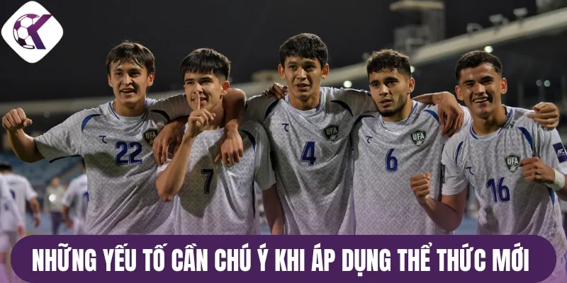 Những yếu tố cần chú ý khi áp dụng thể thức mới